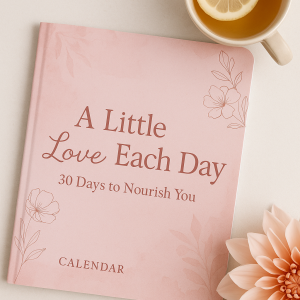 🌸 A Little Love Each Day – 30-Day Self-Care Calendar to Nourish You