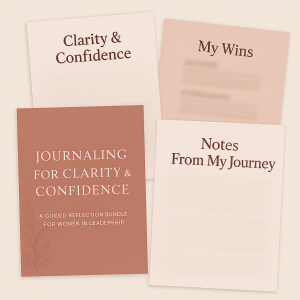 Journaling for Clarity & Confidence A Guided Reflection Bundle for Women in Leadership